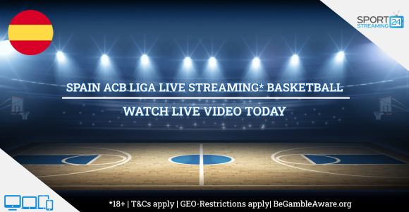 ACB Lega Endesa Spain Live Streaming basketball online video