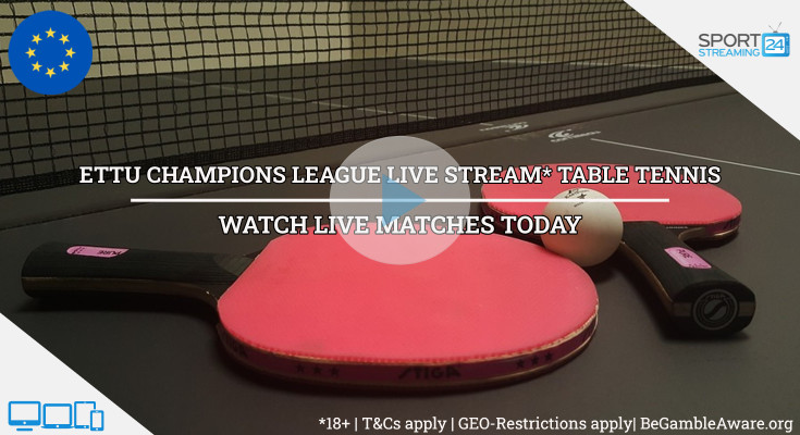 ETTU European Champions League Table Tennis live stream video online free