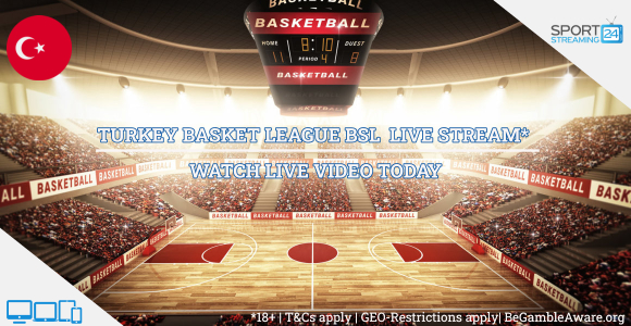 TURKEY BSL League Live Streaming basketball online video free