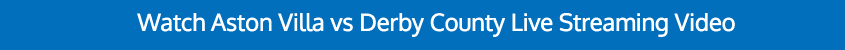 bet365 aston villa derby live stream video