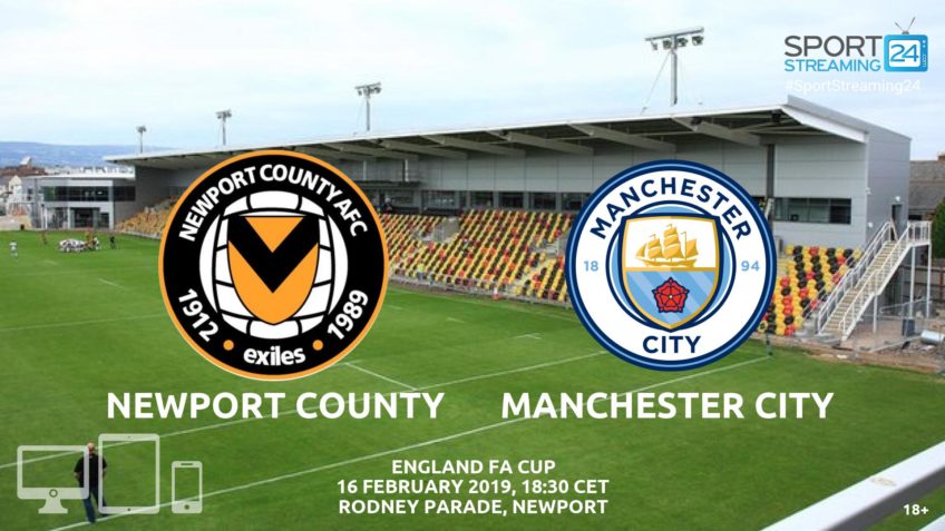 newport manchester city live streaming video online free