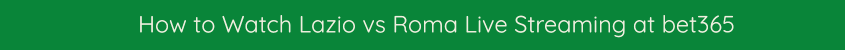 watch lazio roma live video stream online 