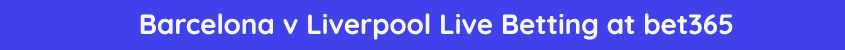 barcelona liverpool live stream betting odds