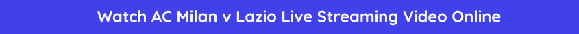 watch milan lazio live stream