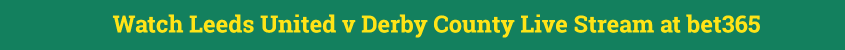 leeds derby county live streaming video online free