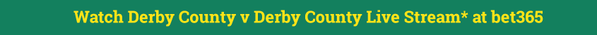 derby county cardiff city live stream video bet365 